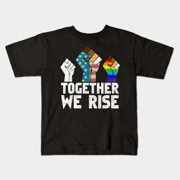 Together We Rise Kids T-Shirt by RW